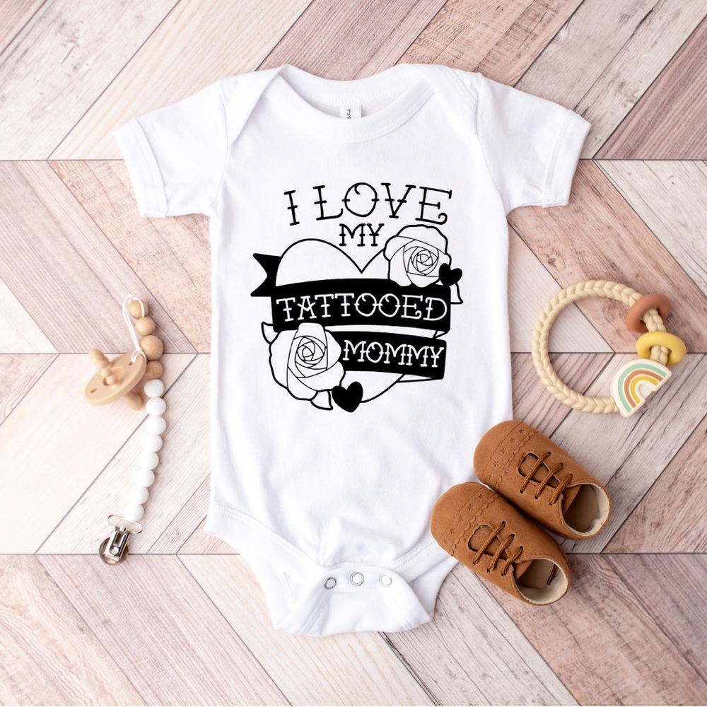 I Love My Tattooed Mommy Baby Onesie
